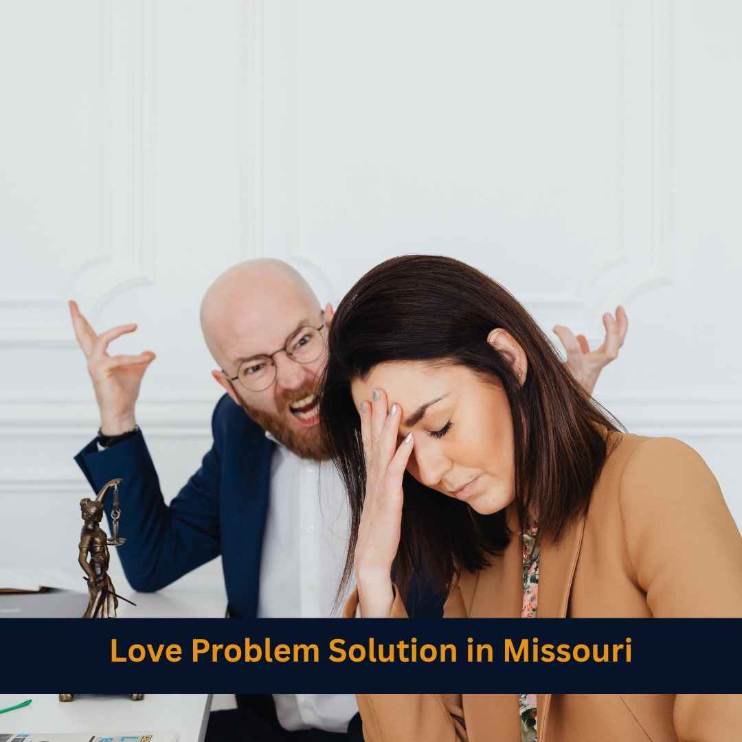 Love Problem Solution in Missouri